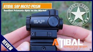 Atibal SAP Review - World&#39;s Smallest Prismatic Optic