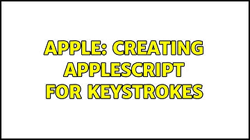 Apple: Creating AppleScript for keystrokes
