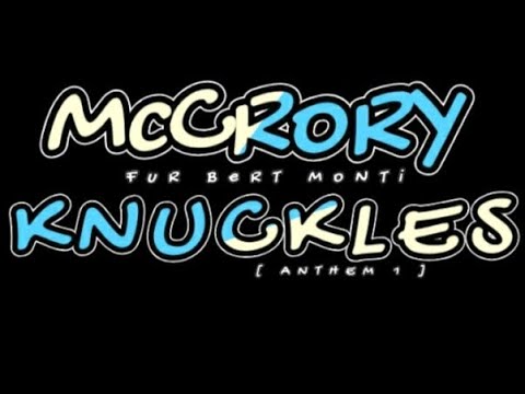 McCrory Vs Knuckles - Anthem 1 [ Fur Bert Monti ]