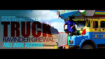 Sade Kehra Chalde Truck | Ravinder Grewal | Full Dhol Version | New Punjabi Song | Tedi Pag Records