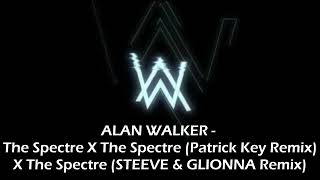 Alan Walker - The Spectre X (Patrick Key Remix) X (STEEVE & GLIONNA Remix) | Taylor´s Mixer