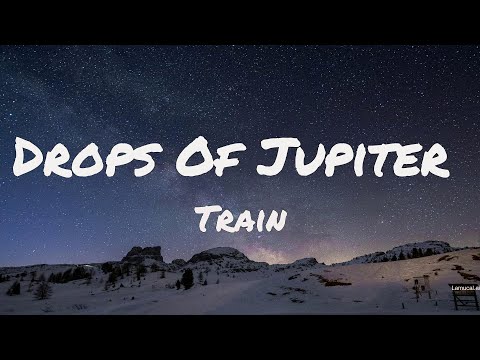 Drops Of Jupiter - Train (Real-time Lyric)