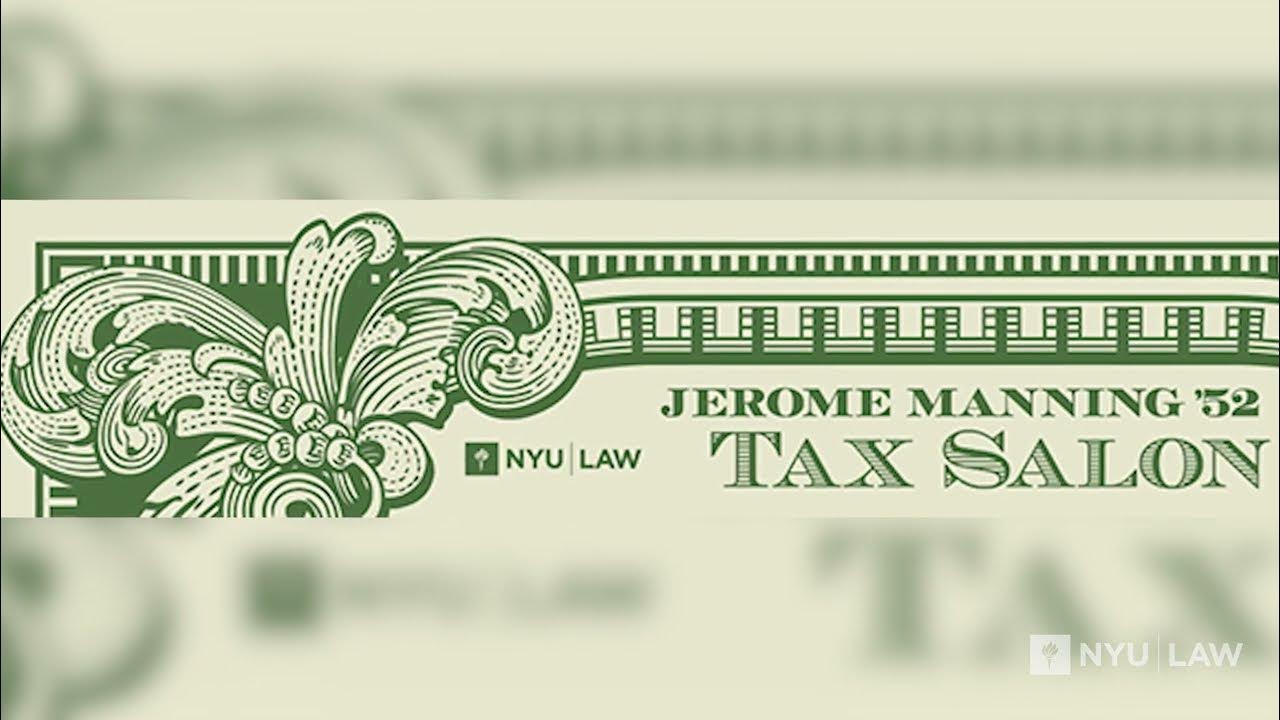 NYU Law Graduate Tax Program — Jerome Manning ’52 Tax Salon with Amy E