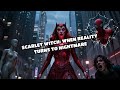 Scarlet Witch: When Reality Turns to Nightmare