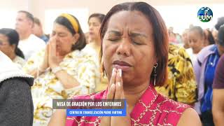 Misa de Oración por los Enfermos.  17/04/2024  EN VIVO
