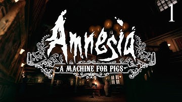 Amnesia: A Machine For Pigs - Manly Let