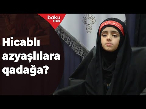 Azyaşlıların hicab bağlaması qadağan olunur? - Baku TV