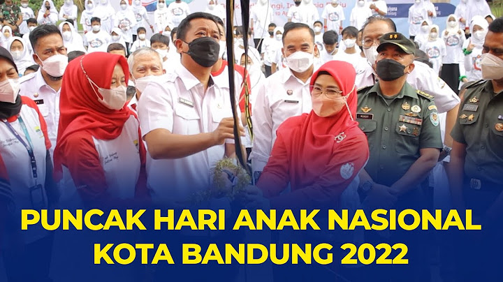 PUNCAK HARI ANAK NASIONAL KOTA BANDUNG 2022