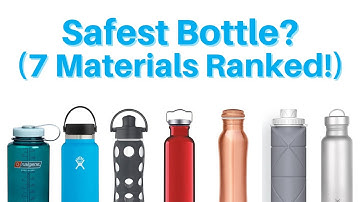 What is the Safest Water Bottle Material, and Which Type Should You Buy?