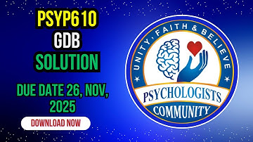 PSYP610 GDB Solution Due Date 26 November 2025