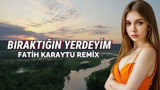Fatih Karaytu - Bıraktığın Yerdeyim Yeni 2026 (Sana Çok İhtiyacım Var)