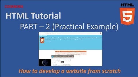 HTML & CSS Tutorial - Part 2 | How to develop a website from scratch with practical example