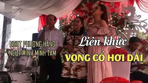 NSƯT Minh Minh Tâm - NSƯT Phượng Hằng Song Ca Vọng Cổ Hơi Dài