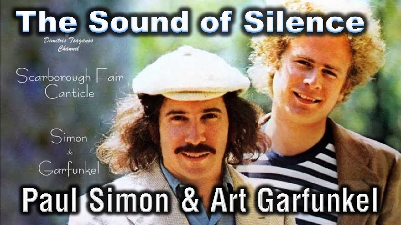 Paul Simon Art Garfunkel The Sound Of Silence The Sound of silence de Simon and Garfunkel 1964 - YouTube