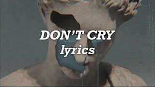 Ruel - Don’t Cry (Lyrics)