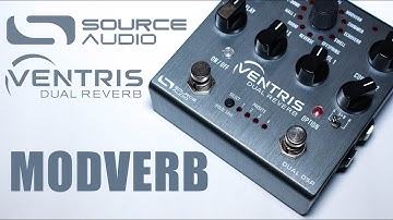 Source Audio - Ventris - Modverb Reverb - In-depth Ambient Demo