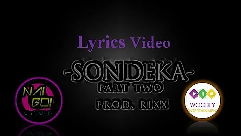 SONDEKA PART 2 LYRICS - NAIBOI FT ALL STAR ( Lyrics video ) mp4