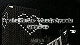 Download lagu Perahu Kertas - Maudy Ayunda Speed Up (tiktok version)