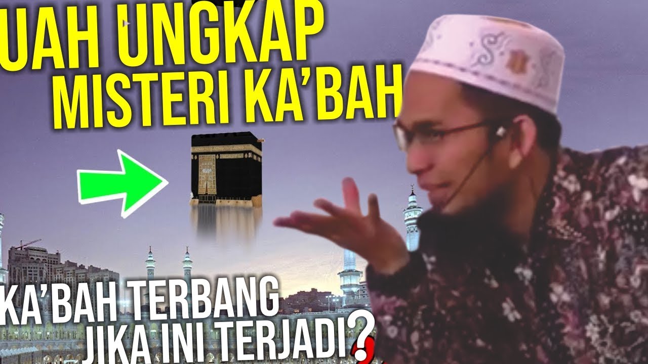 Tidak Diketahui Ternyata Begini Ka Bah Dibangunkan Ustadz Adi Hidayat Lc Ma Youtube