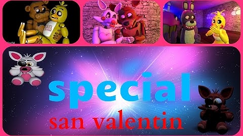 (fnaf couples)Everytime We Touch/special San valentin