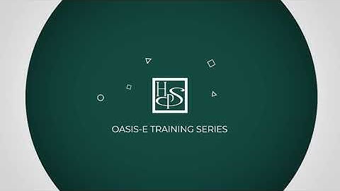 OASIS-E Training Series Overview