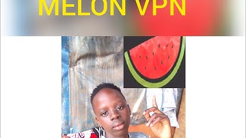 How to get free internet using melon vpn unlimited