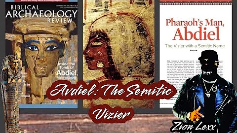 Abdiel - the Semitic (Hebrew ?) Vizier over Ancien...