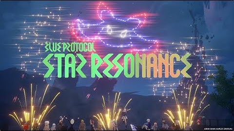 Blue Protocol: Star Resonance | Beta Test Recap Music Video