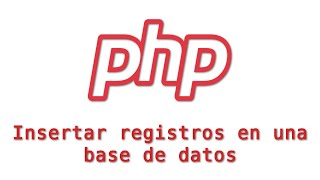 Curso de PHP  Insertar registros en una base de datos