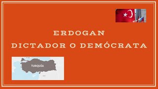 Erdogan, dictador o demócrata ?