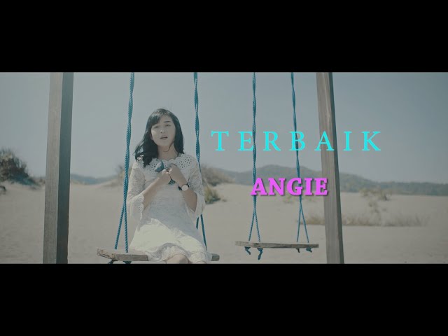 ANGIE - TERBAIK (Official Music Video) class=
