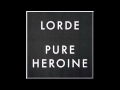Lorde - Pure Heroine (Full Album)