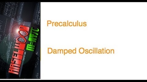 Precalculus - 4.6 Notes Example 6: Damped Oscillation