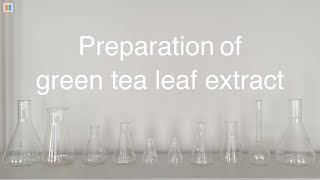 2.5 Preparation of green tea leaf extract
