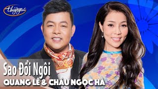 Video thumbnail of "Quang Lê & Châu Ngọc Hà - Sao Đổi Ngôi"