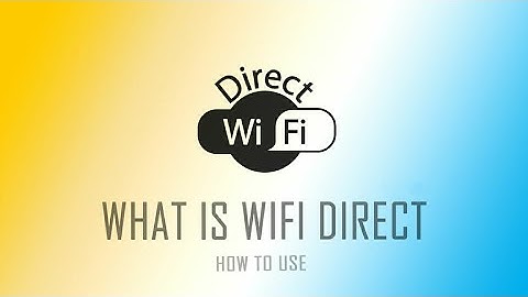 What is WiFi Direct and How to  Use