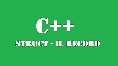 Cpp   STRUCT   Lez  4