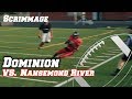 Scrimmages - Dominion Vs. Nansemond River // Dominion Football