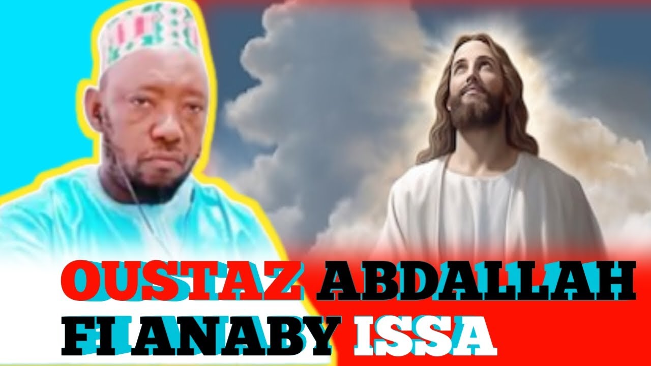 oustaz abdallah mombeya ba fi annabi issa