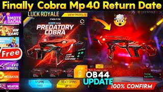 FREE FIRE COBRA MP40 RETURN CONFIRM DATE | COBRA MP40 RETURN KAB AAYEGA | COBRA MP40 RETURN DATE