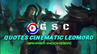 Quotes Cinematic || Leomord (Bahasa Indonesia) | Quotes Hero Mobile Legends