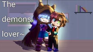 the demons lover by Fnaf_Crazy 165 views 8 months ago 18 minutes