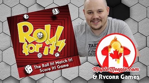Roll For It! - Board Game Reviews by MapleMeeple.com