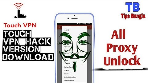Touch Vpn Mod App/ Hack Version download All Proxy Unlock||Tips Bangla||