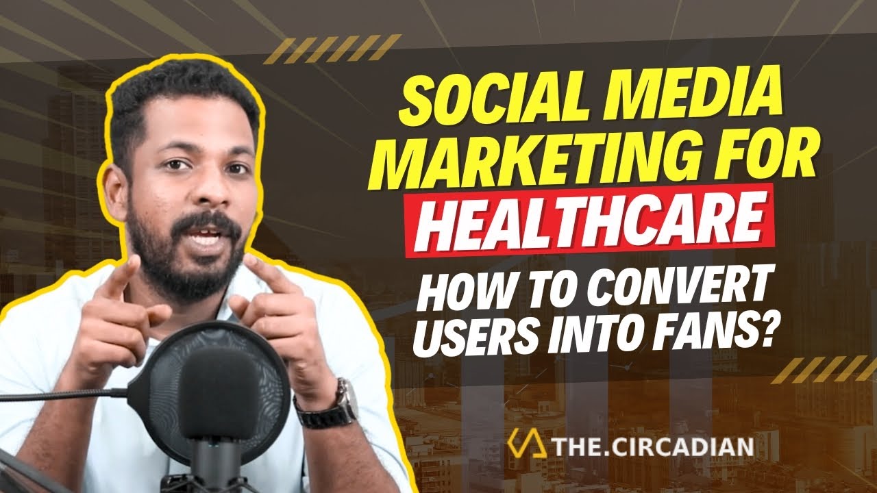 Social Media Marketing For Doctors: How To Convert Users Into Fans? | Dr Nikhil, Circadian CA, Pune