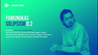 Pamungkas | Full Album Solipsism 0.2 [HQ]