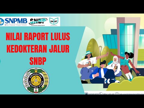 LULUS SNBP DI FAKULTAS KEDOKTERAN BUTUH NILAI SEGINI!!! PERSIAPAN SNBP 2024