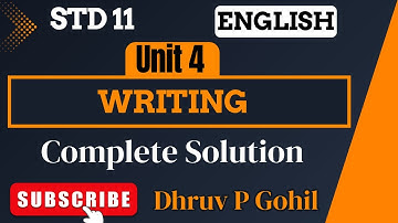 Std 11 | English | Unit 4 | Read 1 | Writing | complete solution | Dhruv P Gohil