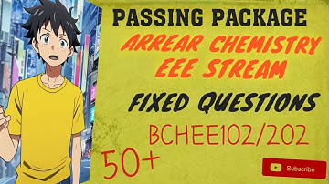 Arrear Passing Package Chemistry For EEE Stream | Fixed Super Important Questions| BCHEE102/202