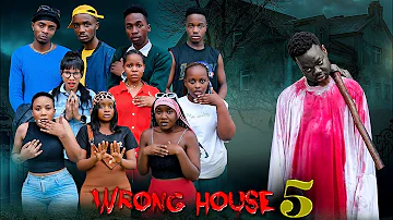 WRONG HOUSE | 5 |